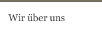 Wir &uuml;ber uns